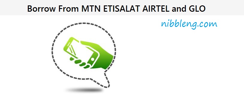 How to Borrow Airtime from MTN GLO Airtel and Etisalat